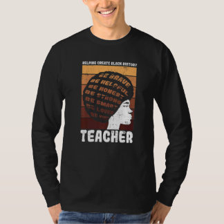Black Teacher Educator African American Black Hist T Shirt