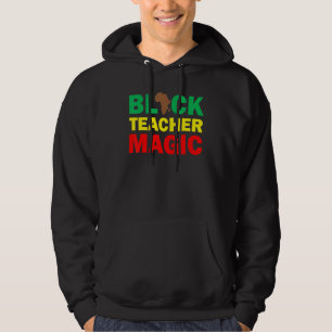 Black Teacher Magic African American Black History Hoodie