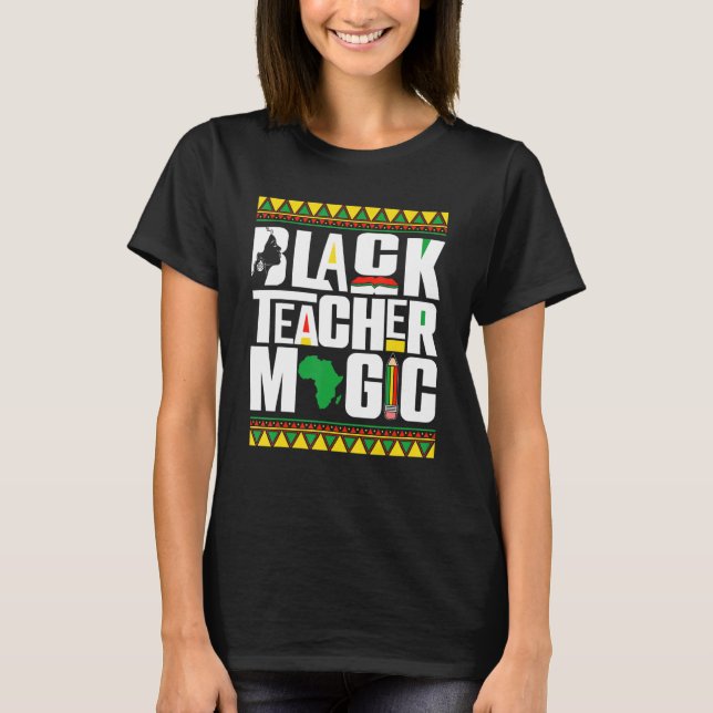 Black Teacher Magic Afro African Black History Mon T Shirt (Framsida)