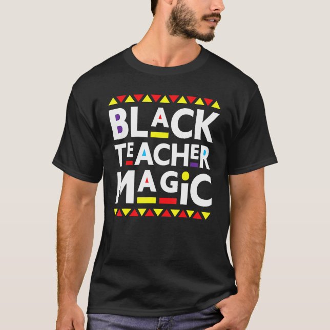 Black Teacher Magic Black History Month 2023 Afric T Shirt (Framsida)