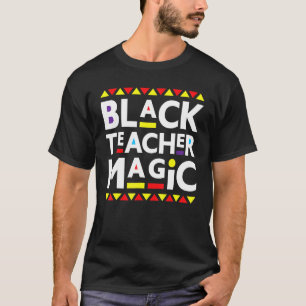 Black Teacher Magic Black History Month 2023 Afric T Shirt