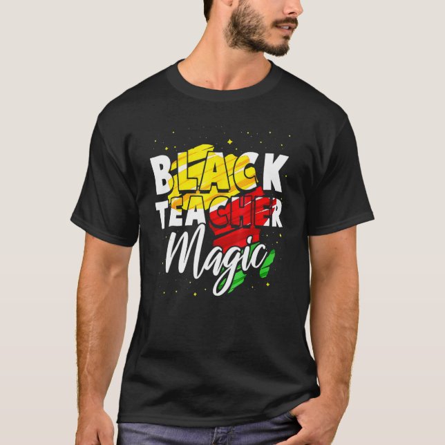 Black Teacher Magic Black History Month African Am T Shirt (Framsida)