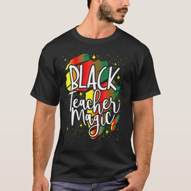 Black Teacher Magic Black History Month African Am T Shirt (Framsida)