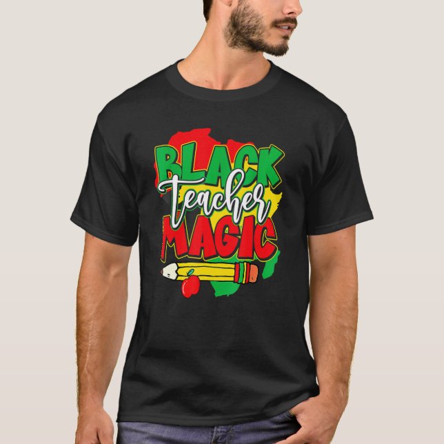 Black Teacher Magic Black History Month African Am T Shirt (Framsida)