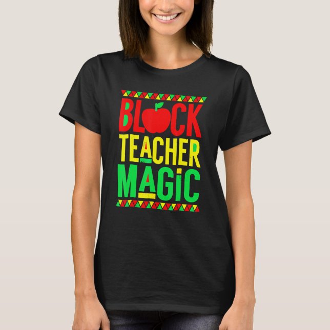 Black Teacher Magic Black History Month Afro Afric T Shirt (Framsida)
