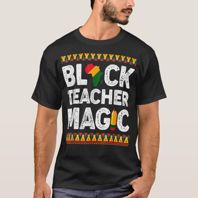 Black Teacher Magic Black History Month Afro Afric T Shirt (Framsida)