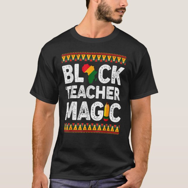 Black Teacher Magic Black History Month Afro Afric T Shirt (Framsida)
