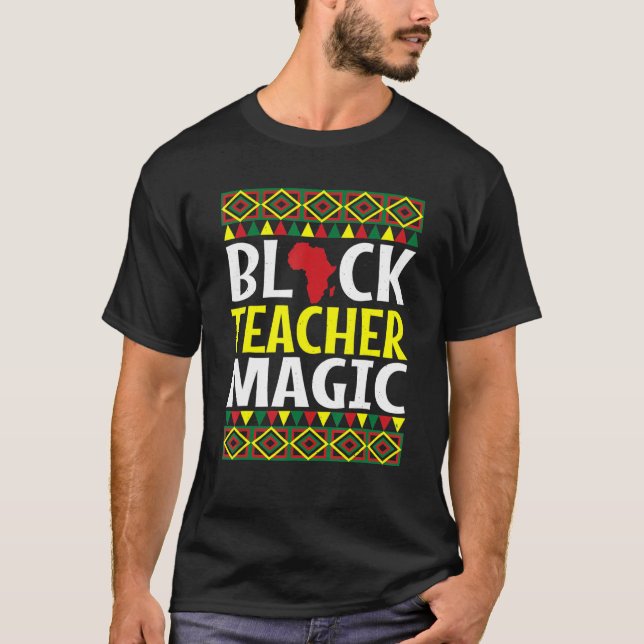 Black Teacher Magic Black History Month BLM Melani T Shirt (Framsida)