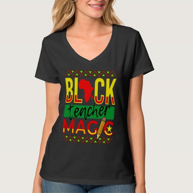 Black Teacher Magic Black History Month T Shirt (Framsida)