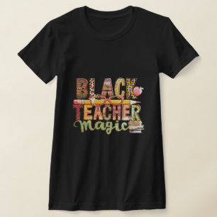 Black Teacher Magic: Inspire & Educat T Shirt