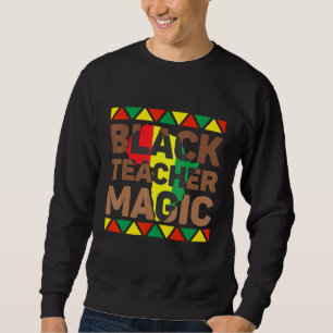 Black Teacher Magic Melanin Teacher Black History Lång Ärmad Tröja
