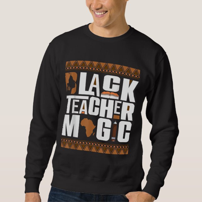 Black Teacher Magic Melanin Teacher Black History Lång Ärmad Tröja (Framsida)