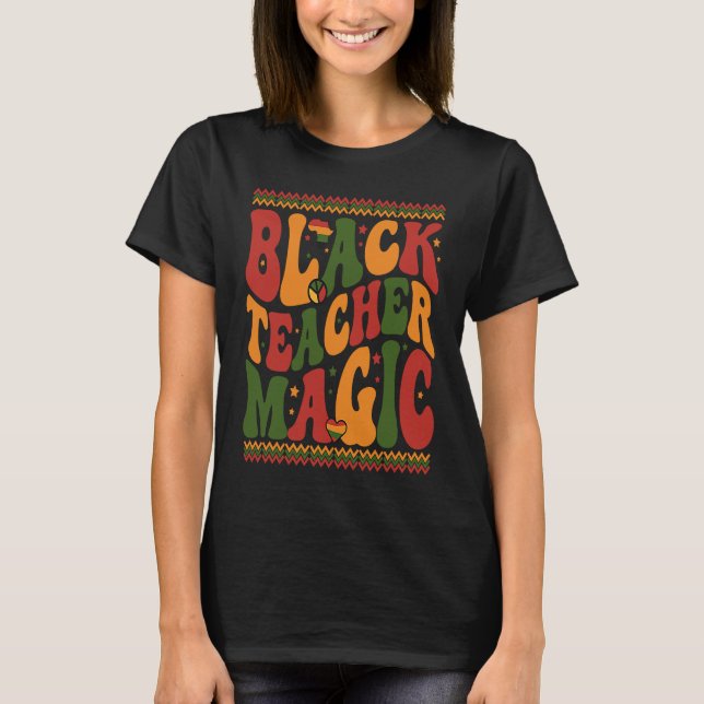 Black Teacher Magic Retro Groovy Teacher Black His T Shirt (Framsida)