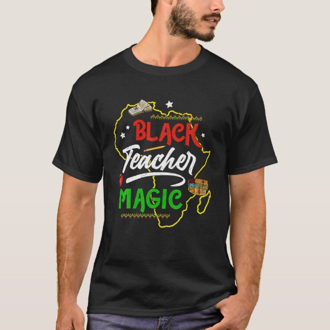Black Teacher Magic Student Lacher Black History T Shirt (Framsida)