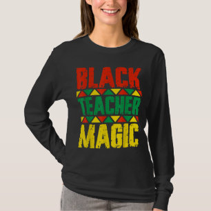 Black Teacher Magic T Shirt