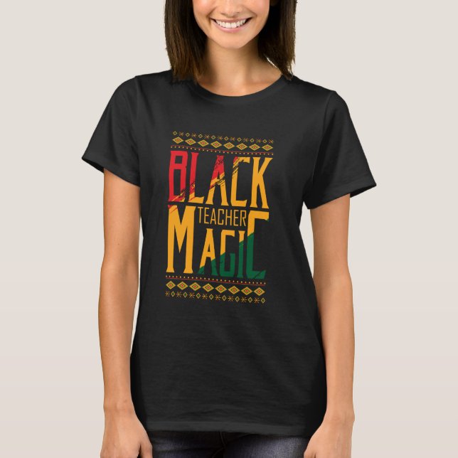 Black Teacher Magic T Shirt (Framsida)