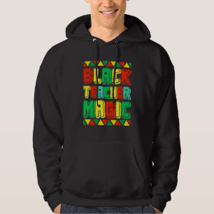 Black Teacher Magic Teacher Manar Women Black Hist Hoodie