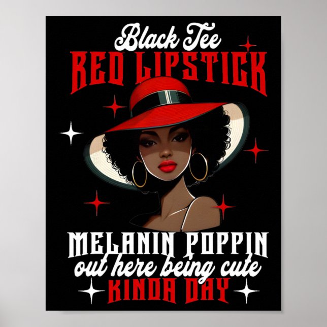 Black Tee Red Lipstick Melanin Poppin Black Histor Poster (Framsidan)