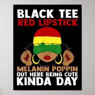 Black Tee Red Lipstick Melanin Poppin Ut hit Bei Poster