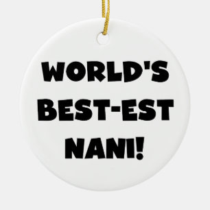 Black Text World's Best Nani T-shirts and Gift Julgransprydnad Keramik