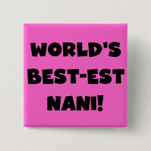 Black Text World's Best Nani T-shirts and Gift Knapp