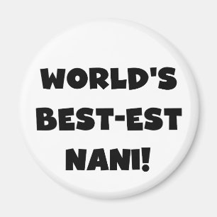 Black Text World's Best Nani T-shirts and Gift Magnet