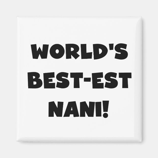 Black Text World's Best Nani T-shirts and Gift Magnet (Framsidan)