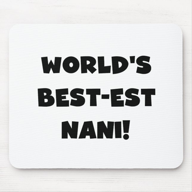 Black Text World's Best Nani T-shirts and Gift Musmatta (Framsidan)