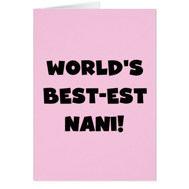 Black Text World's Best Nani T-shirts and Gift OBS Kort (Framsidan)