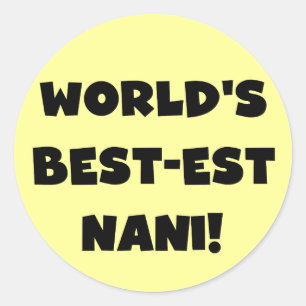 Black Text World's Best Nani T-shirts and Gift Runt Klistermärke