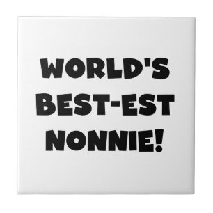 Black Text World's Best Nonnie Gifts Kakelplatta