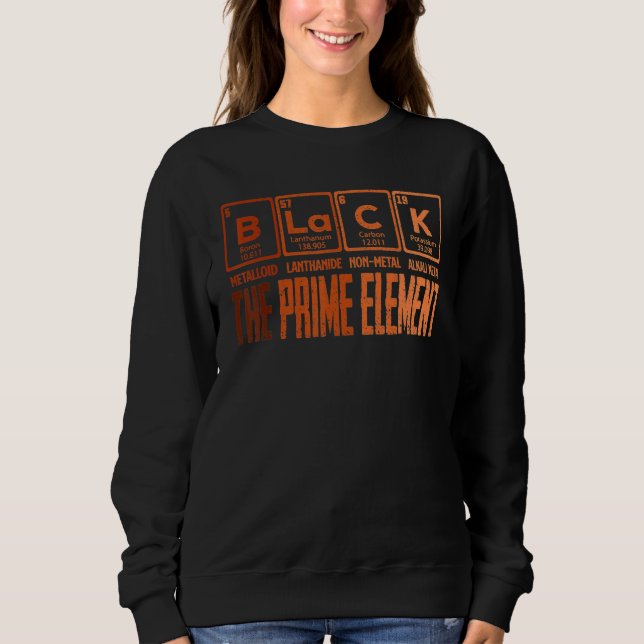Black The Prime Chemical Elements Black History Mo T Shirt (Framsida)