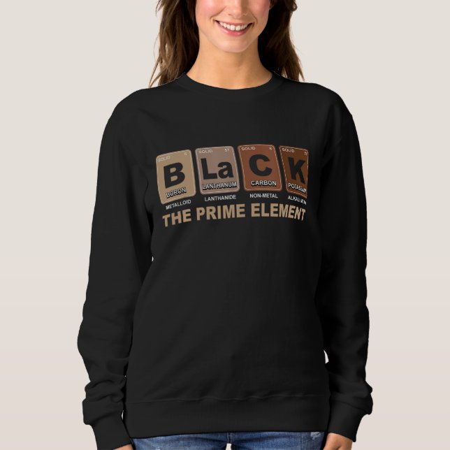 Black The Prime Element Black History Month Period T Shirt (Framsida)