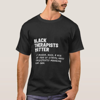 Black Therapsts Matter T Shirt