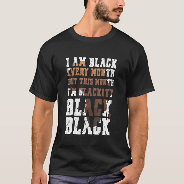 Black Varje månad Black History African Bhm Blacki T Shirt (Framsida)