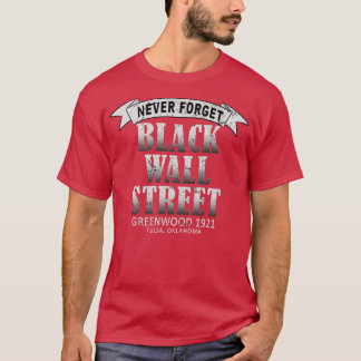 Black Wall street Tulsa Massacre 1921 Oklahoma USA T Shirt