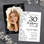Black White Blommigt Photo 30års födelsedag Party Inbjudningar<br><div class="desc">Svartvit blommigt 30års födelsedag-parbjudan med ditt foto på baksidan av kortet. Elegantens moderna utformning med botaniska konturaccenter för teckning och typsnitt för typgrafiska skript. Enkel inbjudan-kortsperfekt för trendig för en snyggt kvinna på dagen firande. Kan anpassas till vilken ålder som helst. Skrivna Zazzle-inbjudningar eller digital utskrivbar mall för omedelbar nedladdning....</div>