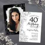 Black White Blommigt Photo 40:e födelsedagen Party Inbjudningar<br><div class="desc">Svartvit blommigt 40:e födelsedag med ditt foto på baksidan av kortet. Elegantens moderna utformning med botaniska konturaccenter för teckning och typsnitt för typgrafiska skript. Enkel inbjudan-kortsperfekt för trendig för en snyggt kvinna på dagen firande. Kan anpassas till vilken ålder som helst. Skrivna Zazzle-inbjudningar eller digital utskrivbar mall för omedelbar nedladdning....</div>