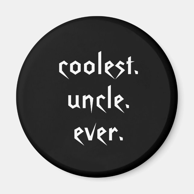 Black White Coolest farbror Aldrig Magnet (Framsidan)