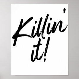 Black & White Killin It-citat Poster