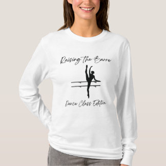 Black & White Raising the Barre Dance Teacher T Shirt