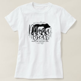 Black & White Script Mama Bear Protector Art T Shirt