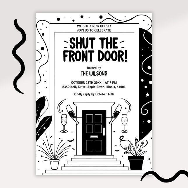 Black & White Shut the Front Door Housewarming Inbjudningar (Funny Shut the Front Door Housewarming Party Invitation Modern Black & White New Home Invite)