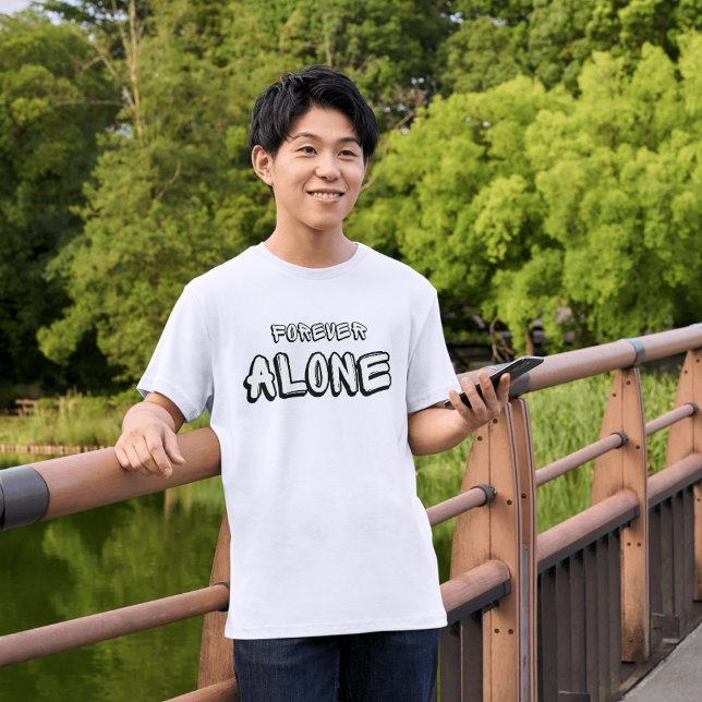 Black White Simple Forever Alone Text T Shirt (Skapare uppladdad)