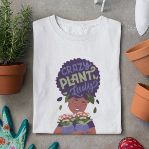 Black Woman Crazy Plant Dam, Hugger Plants T Shirt
