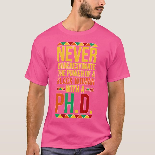 Black Woman Phd Student Black Doktor Studenten P T Shirt (Framsida)