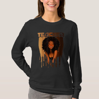 Black Woman Teacher Afro Melanin Black History Mon T Shirt