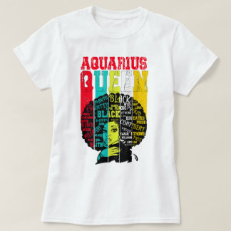 Black Women Afro Hair Gift AQUARIUS Queen Febru.. T Shirt