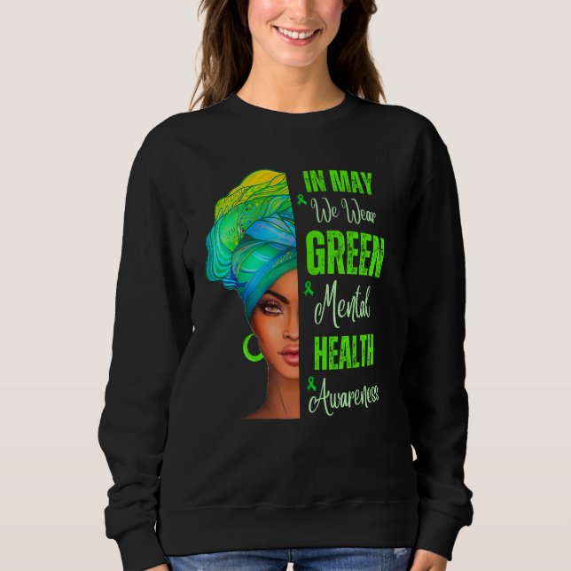 Black Women In May We Wear Green Mental Health Awa T Shirt (Framsida)