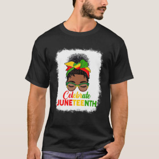 Black Women Messy Bun Junth Celebrate Indepedenc T Shirt